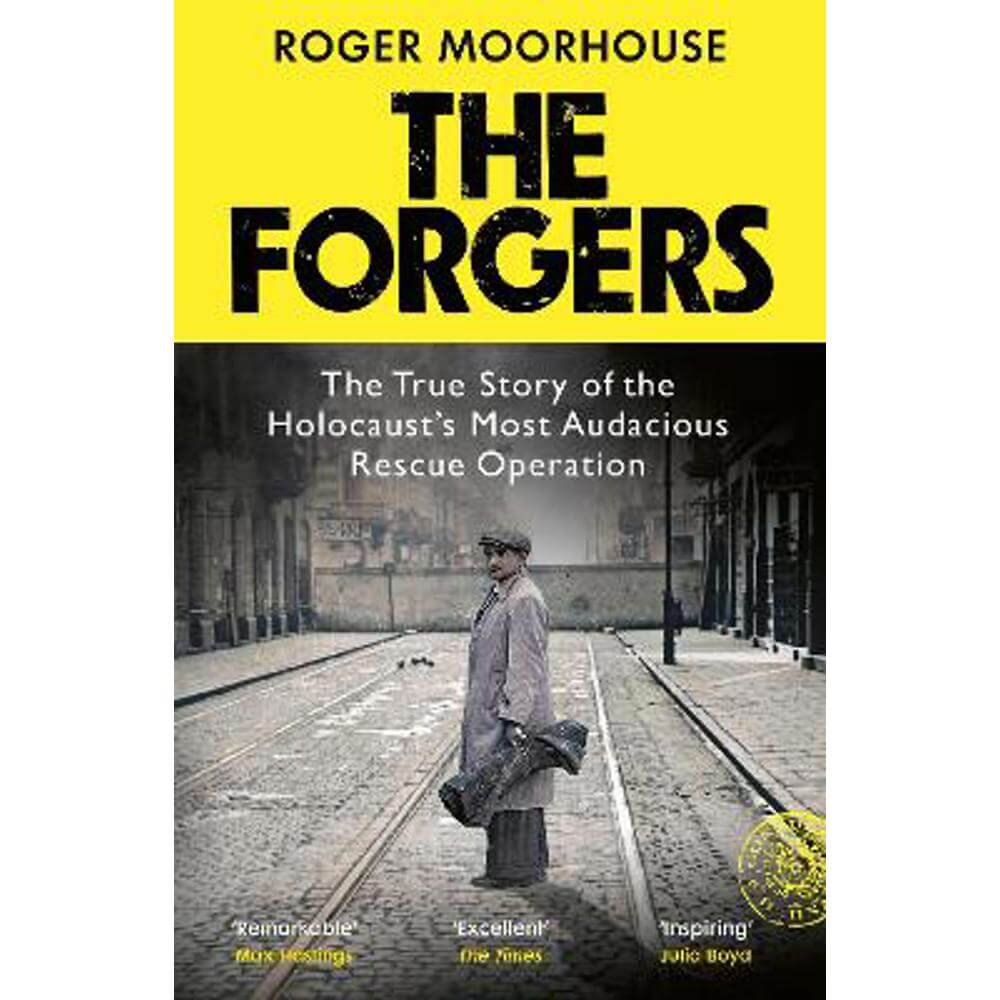 The Forgers: The True Story of the Holocaust's Most Audacious Rescue Operation (Paperback) - Roger Moorhouse